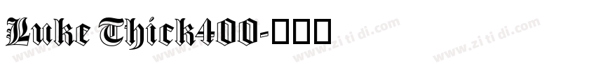 Luke Thick400字体转换